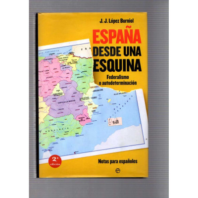 España desde una esquina · Federalismo o autodeterminación / J.J. López Burniol