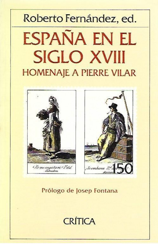 ESPAÑA EN EL SIGLO XVIII. HOMENAJE A PIERRE VILAR