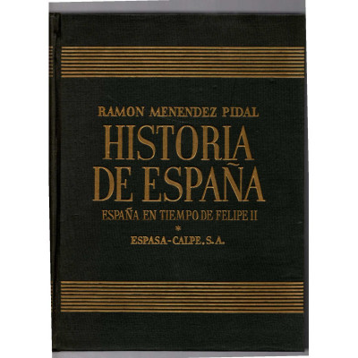 España en tiempo de Felipe II : 1556-1598. volumen I i II / P. Luis Fernández y Fernández de Retana