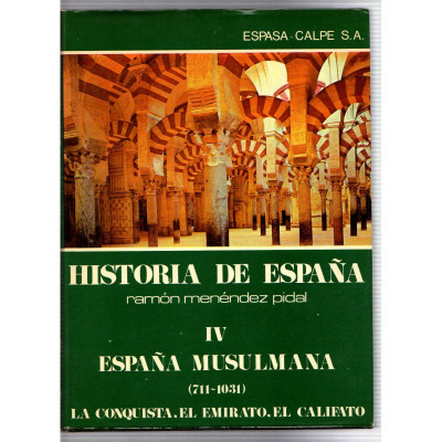 España musulmana  711-1031 de J.C. La conquista, el emirato, el califato / E. Lévi-Provençal