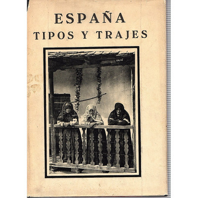 España. Tipos y trajes / J. Ortiz Echagüe