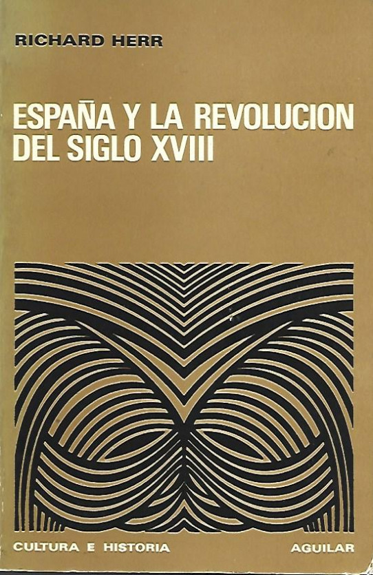 ESPAÑA Y LA REVOLUCIÓN DEL SIGLO XVIII