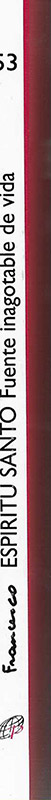 Espíritu Santo. Fuente inagotable de vida.