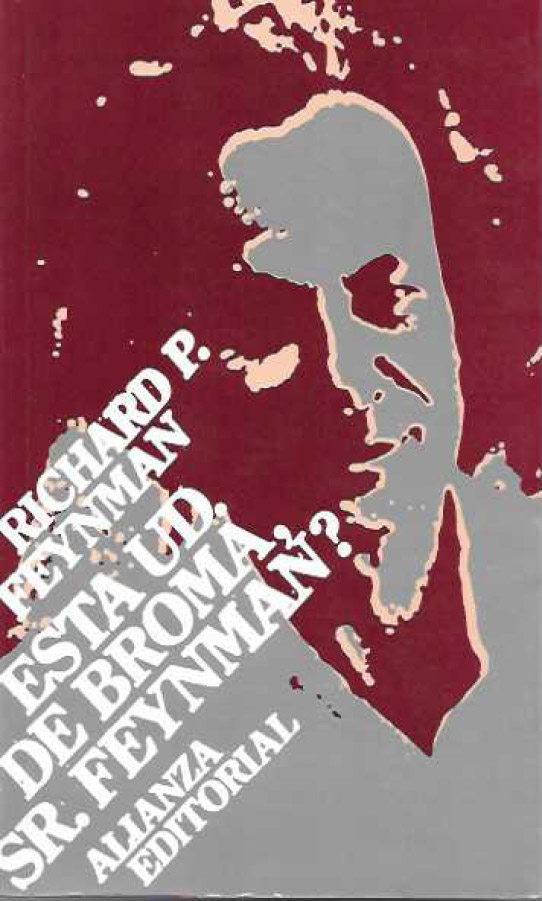 ¿Está ud. de broma Sr. Feynman?