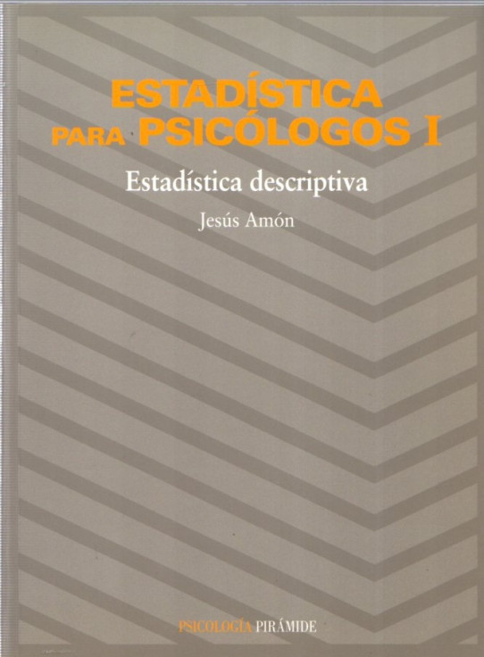 ESTADÍSTICA PARA PSICÓLOGOS I