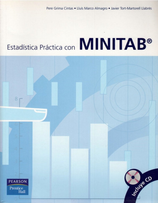 ESTADÍSTICA PRÁCTICA CON MINITAB - Pere Grima Cintas / Lluís Marco Almagro / Javier Tort-Martorell Llabrés