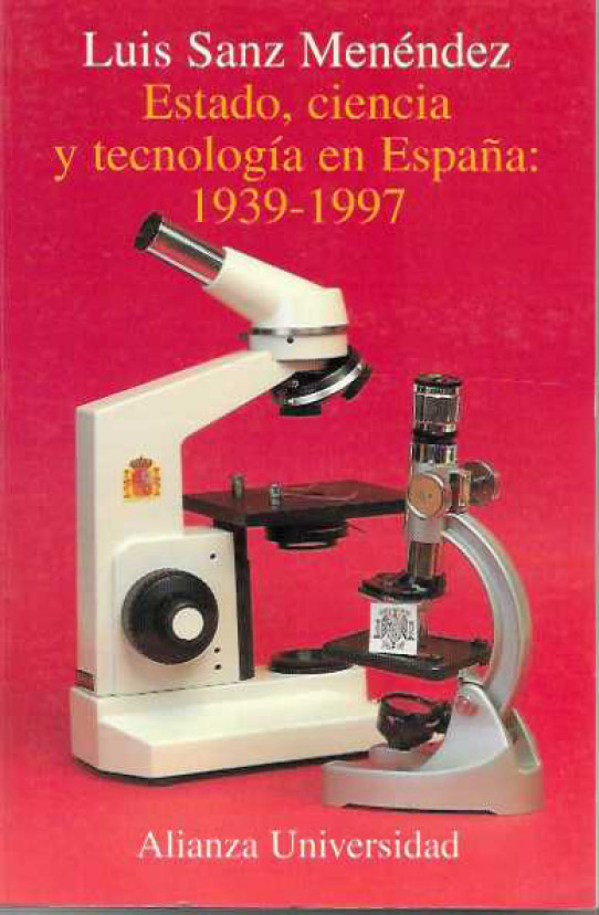 Estado, ciencia y tecnología en España: 1939-1997