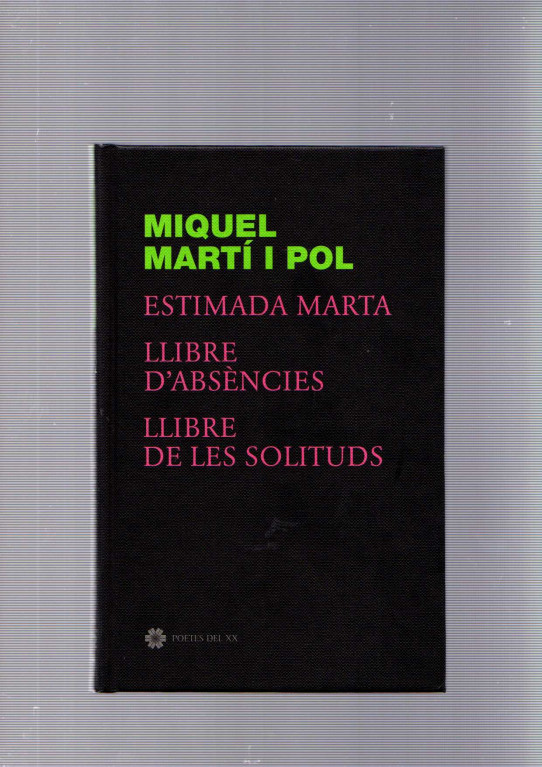 ESTIMADA MARTA, LLIBRE D'ABSÈNCIES, LLIBRE DE LES SOLITUDS