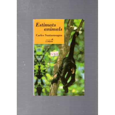 Estimats animals / Carles Santasusagna