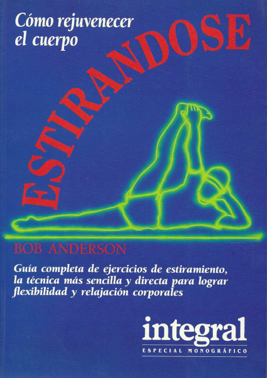 ESTIRÁNDOSE. Cómo rejuvenecer el cuerpo.