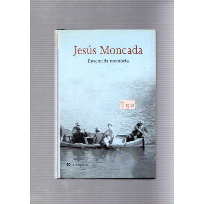 Estremida memòria / Jesús Moncada