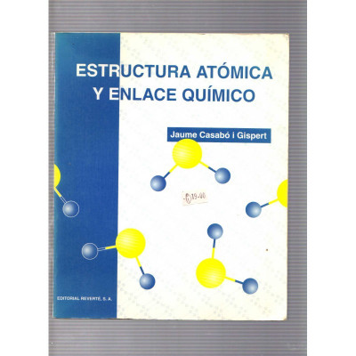 Estructuraa atómica y enlace químico / Jaume Casabó i Gispert