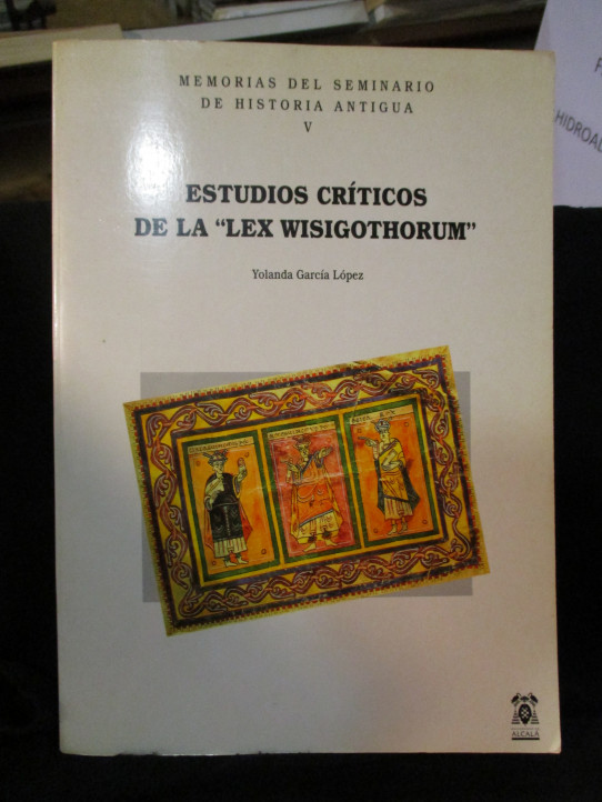 ESTUDIOS CRÍTICOS DE LA \"LEX WISIGOTHORUM\"