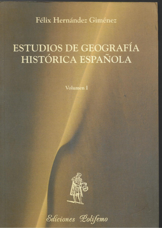 ESTUDIOS DE GEOGRAFIA HISTORICA ESPAÑOLA. Volumen 1