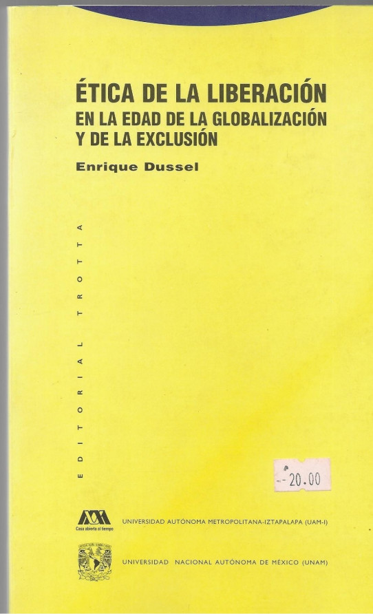 ÉTICA DE LA LIBERACIÓN EN LE EDAD DE LA GLOBALIZACIÓN Y DE LA EXCLUSIÓN