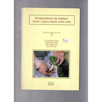 Etnobotànica de Gallecs. Plantes i cultura popular al Baix Vallès / Col·lecció Vicenç Plantada