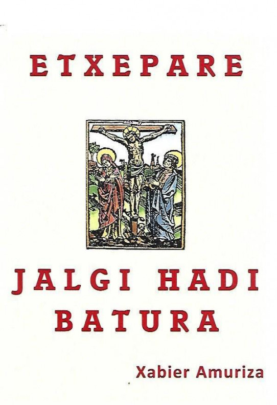 ETXEPARE, JALGI HADI BATURA  (Poesia) (Xabier Amuriza)