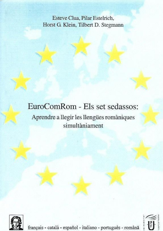 EuroComRom - Els set sedassos: Aprendre a llegir les llengües romàntiques simultàniament.(français - català - español - italiano - portugues - romana)