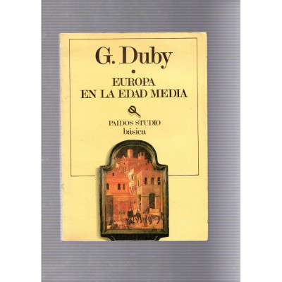 Europa en la Edad Media / G. Duby