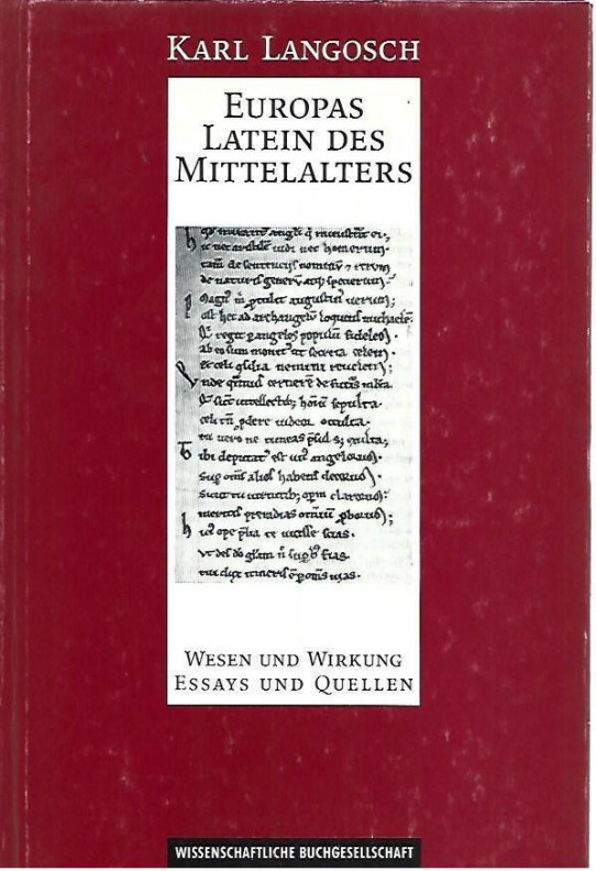 EUROPAS LATEIN DES MITTELALTERS. Wesen und Wirkung Essays und Quellen  (EL LATÍN EUROPEO DE LA EDAD MEDIA Ensayos y fuentes)