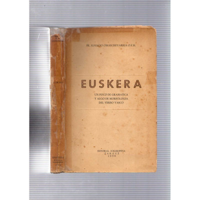 EUSKERA.Un poco de Gramatica y algo de Morfologia del Verbo Vasco/FR.Ignacio Omaechevarria