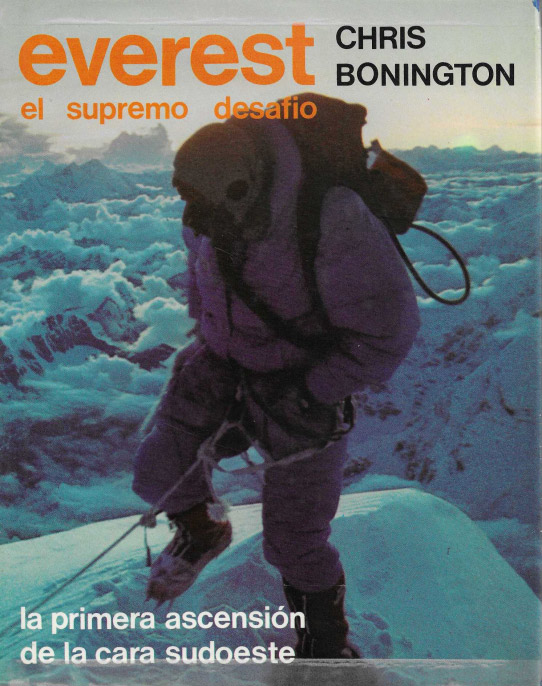 Everest. El supremo desafío. La primera ascensión de la cara sudoeste.