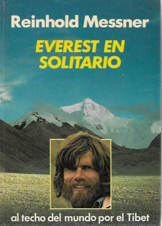 Everest en solitario. El horizonte cristalino. El techo del mundo por el Tíbet.