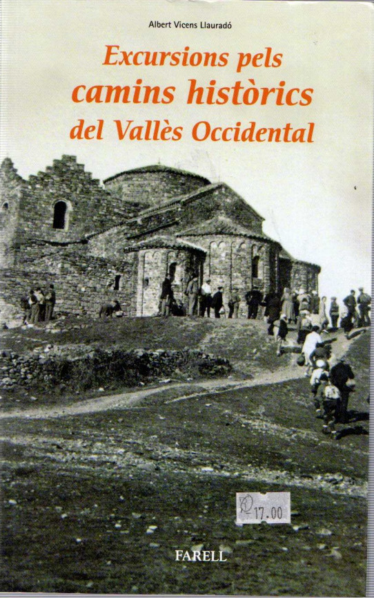EXCURSIONS PELS CAMINS HISTÒRICS DEL VALLÈS OCCIDENTAL