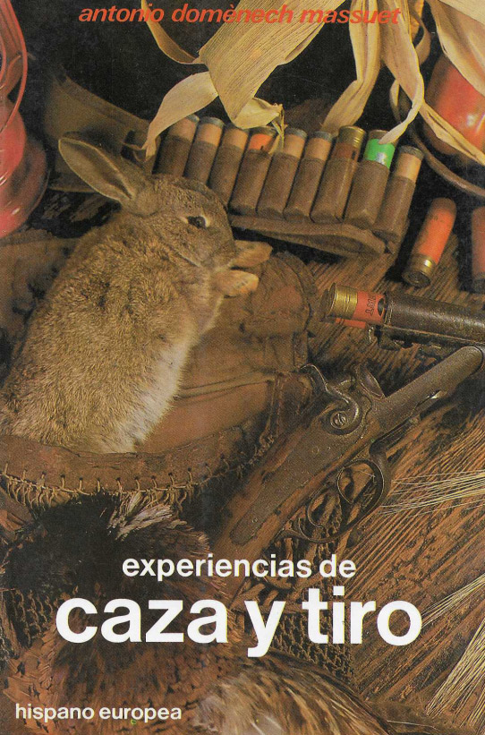 Experiencia de caza y tiro.