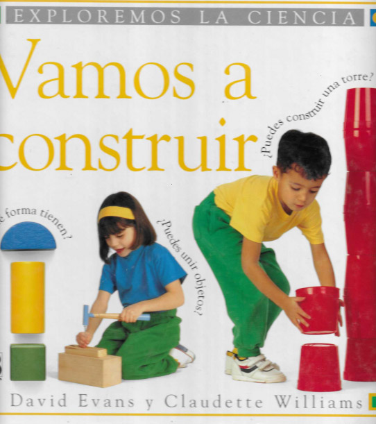 Exploremos la ciencia. Vamos a construir.