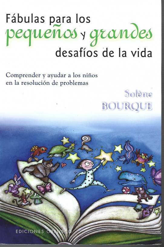 FABULAS PARA LOS PEQUEÑOS Y GRANDES DESAFIOS DE LA VIDA