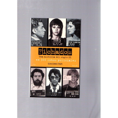 Fichados · Una historia del siglo XX en 366 fotos policiales / Giacomo Papi