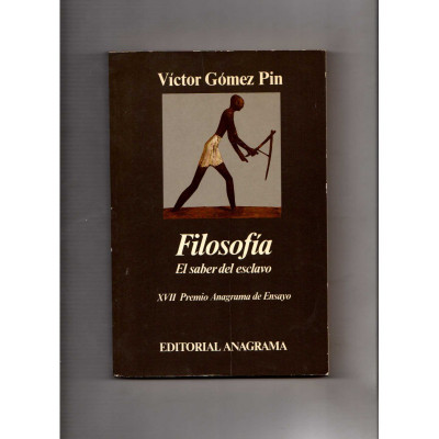 Filosofía : el saber del esclavo / Víctor Gómez Pin