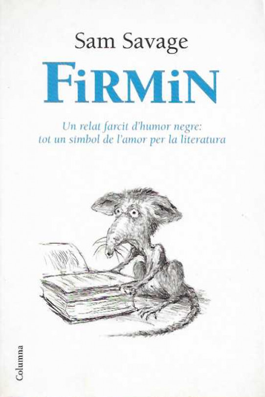 FIRMIN. Un relat farcit d'humor negre: tot un símbol de l'amor per la literatura.