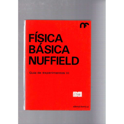 Física básica Nuffield. Guía de experimentos III / Nuffield Foundation