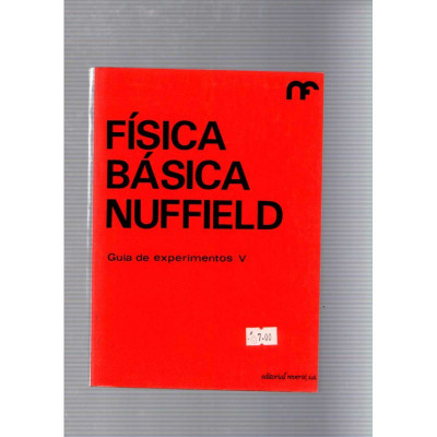 Física básica Nuffield. Guía de experimentos V / Nuffield Foundation