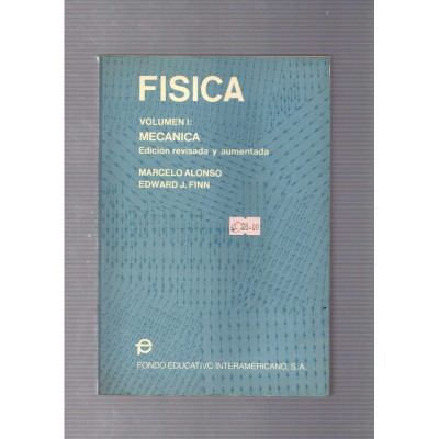 Física · Volumen I: Mecánica / Marcelo Alonso, Edward J. Finn