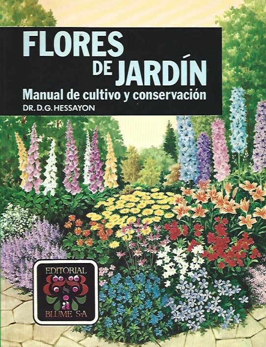 FLORES DE JARDÍN. MANUAL DE CULTIVO Y CONSERVACIÓN
