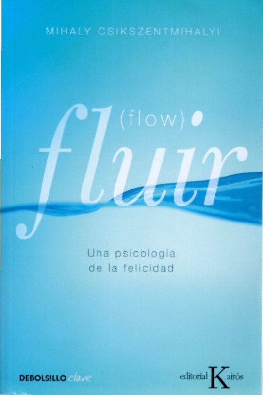 FLOW. Una psicología de la felicidad