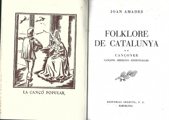 FOLKLORES DE CATALINYA Volum II : CANÇONER, Cançons, Refranys i Endevinalles