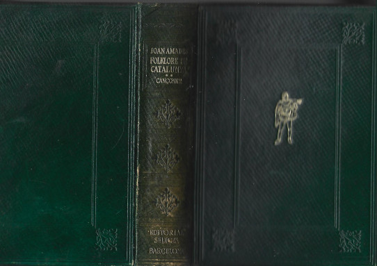 FOLKLORES DE CATALINYA Volum II : CANÇONER, Cançons, Refranys i Endevinalles
