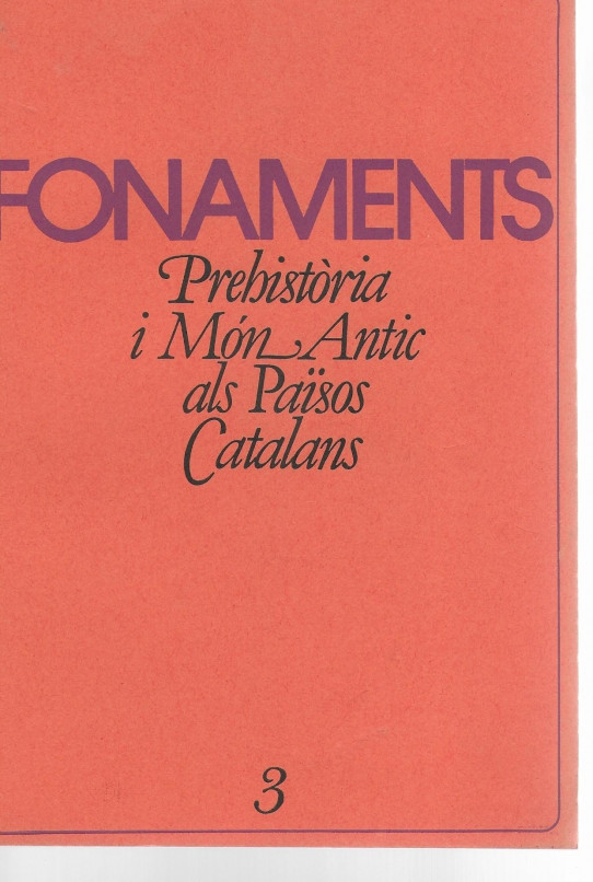 FONAMENTS. PREHISTORIA I MON ANTIC ALS PAÏSOS CATALANS.  Nº 3