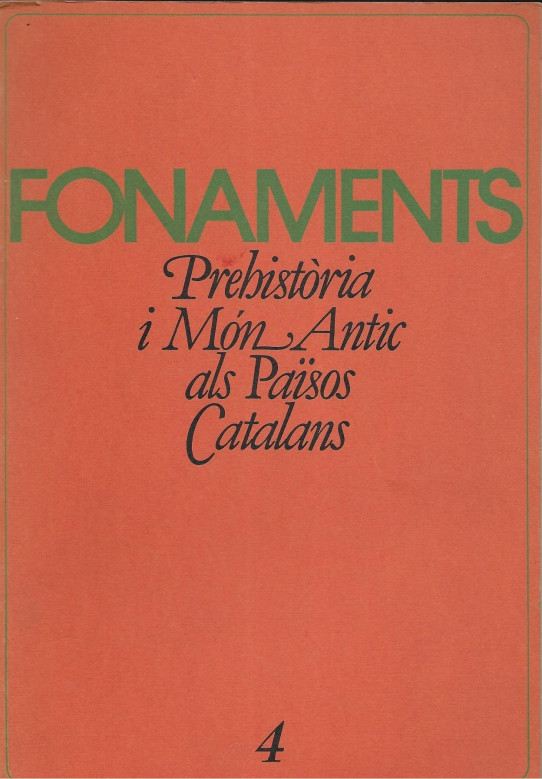 FONAMENTS. PREHISTORIA I MON ANTIC ALS PAÏSOS CATALANS Nº 4