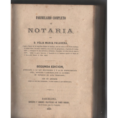 Formulario completo de notaria / por Félix Maria Falguera