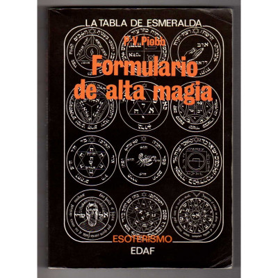 Formulario de alta magia. / P. V. Piobb.