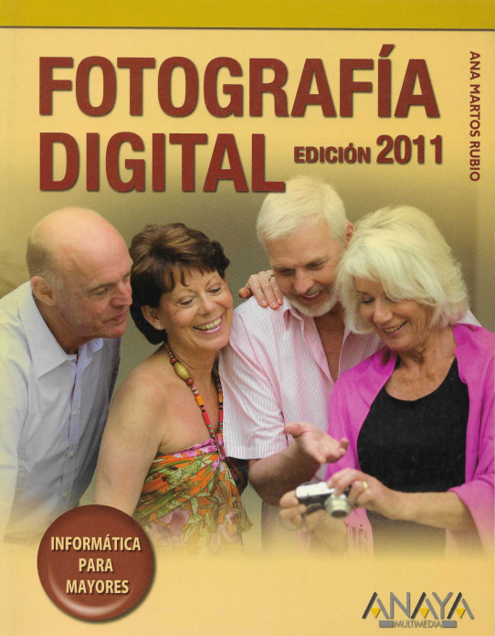 Fotografía digital. Informática para mayores. Edición 2011