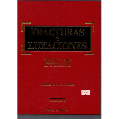 Fracturas y luxaciones · 2 volúmenes / Ramon B. Gustilo