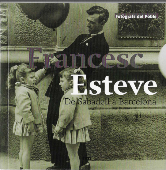 FRANCESC ESTEVE. DE SABADELL A BARCELONA