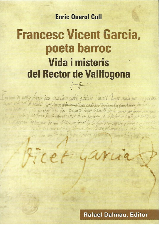 FRANCESC VICENT GARCIA, POETA BARROC. Vida i misteris del Rector de Vllfogona