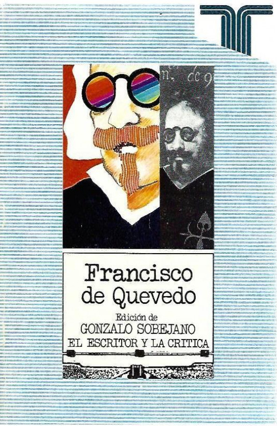 FRANCISCO DE QUEVEDO. EL ESCRITOR Y LA CRITICA